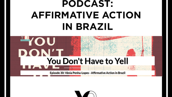 Podcast - Affirmative Action in Brazil